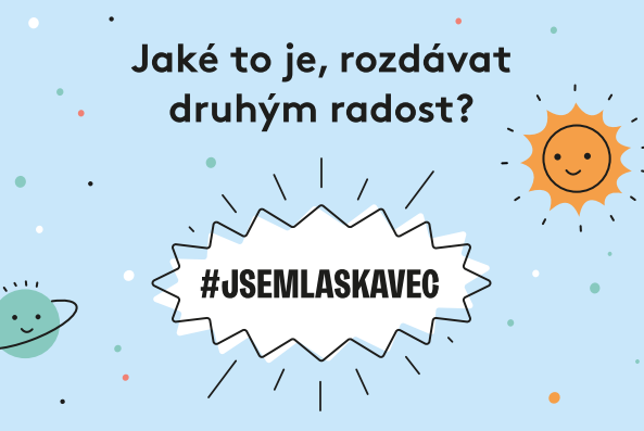 Buď LASKAVEC!
